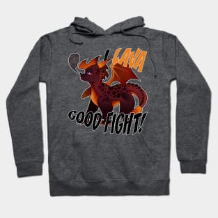 Lava Good Fight! Hoodie